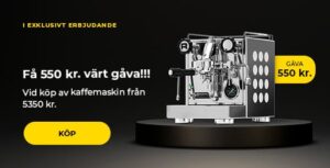 Få 550 kr. värt gåva!!! Vid köp av kaffemaskin från 5350 kr.